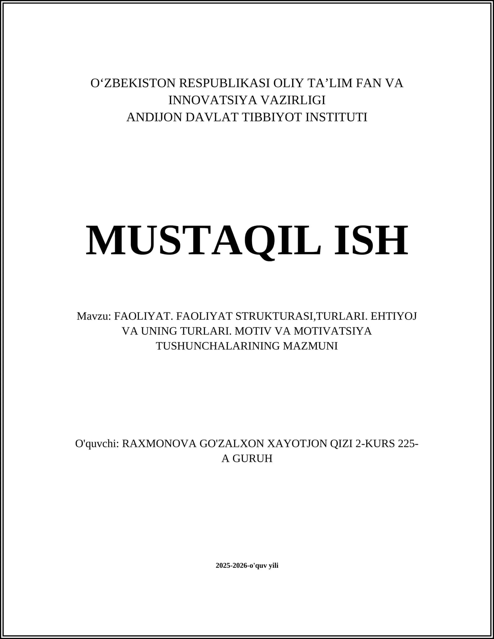 FAOLIYAT. FAOLIYAT STRUKTURASI,TURLARI. EHTIYOJ VA UNING TURLARI. MOTIV VA MOTIVATSIYA TUSHUNCHALARINING MAZMUNI