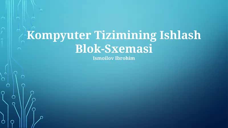 Kompyuter Tizimining Ishlash Blok-Sxemasi