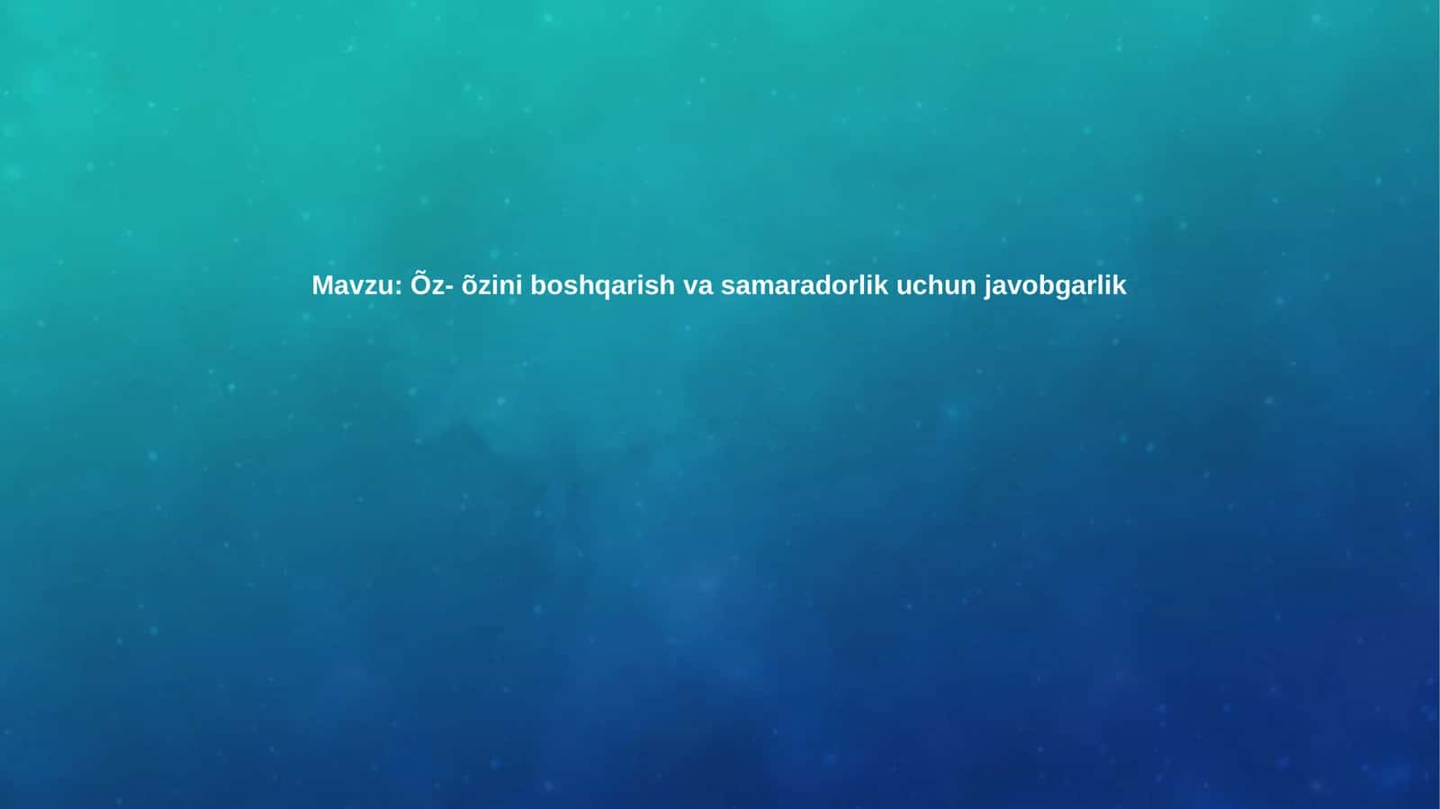 O'z-o'zini boshqarish va samaradorlik