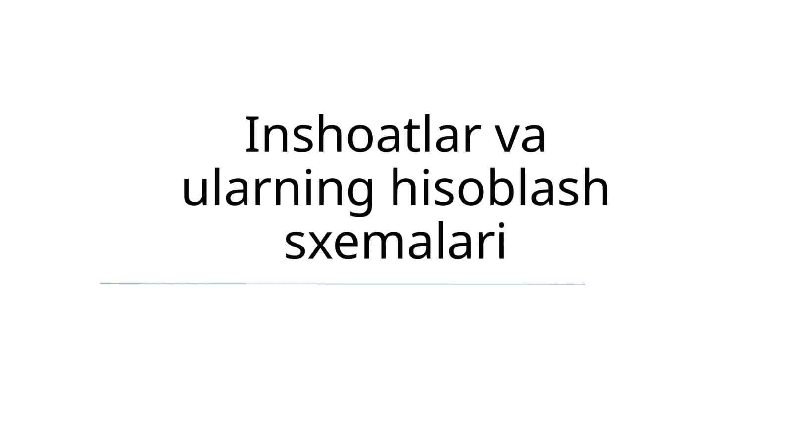 Inshoatlar va ularning hisoblash sxemalari