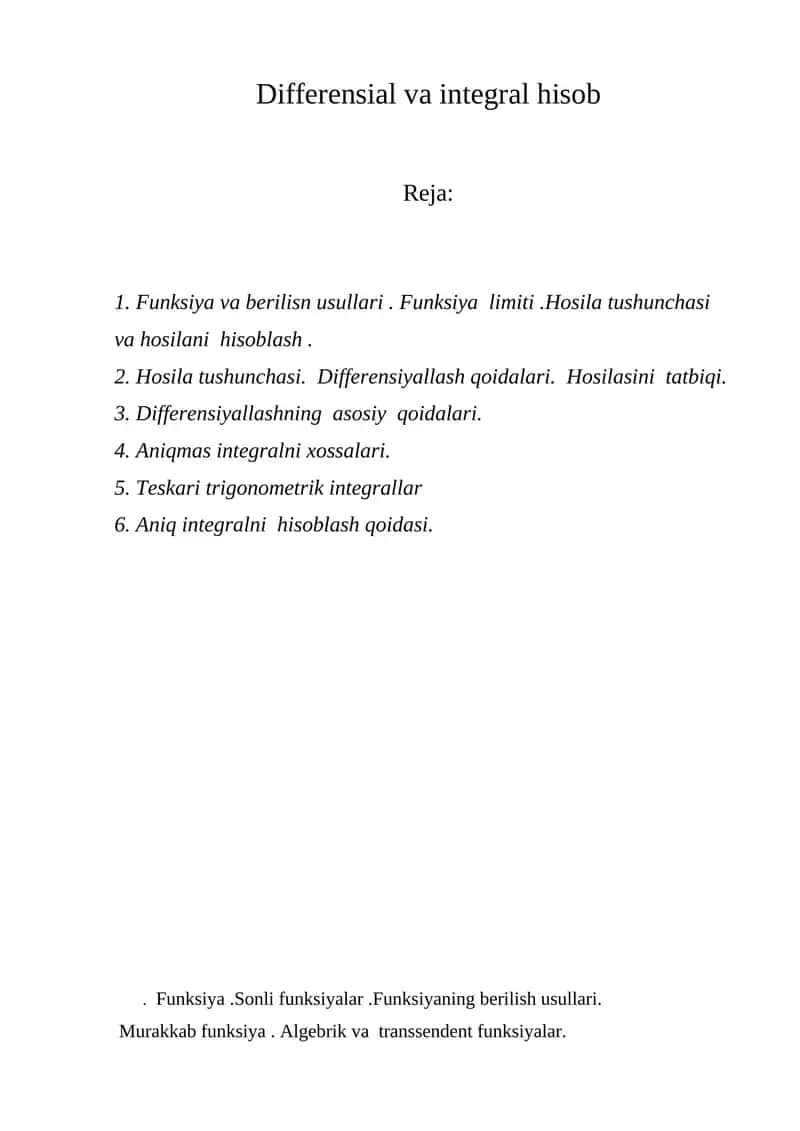 Differensial va integral hisob Funksiya va berilisn usullari . Funksiya limiti .Hosila tushunchasi va hosilani hisoblash ..