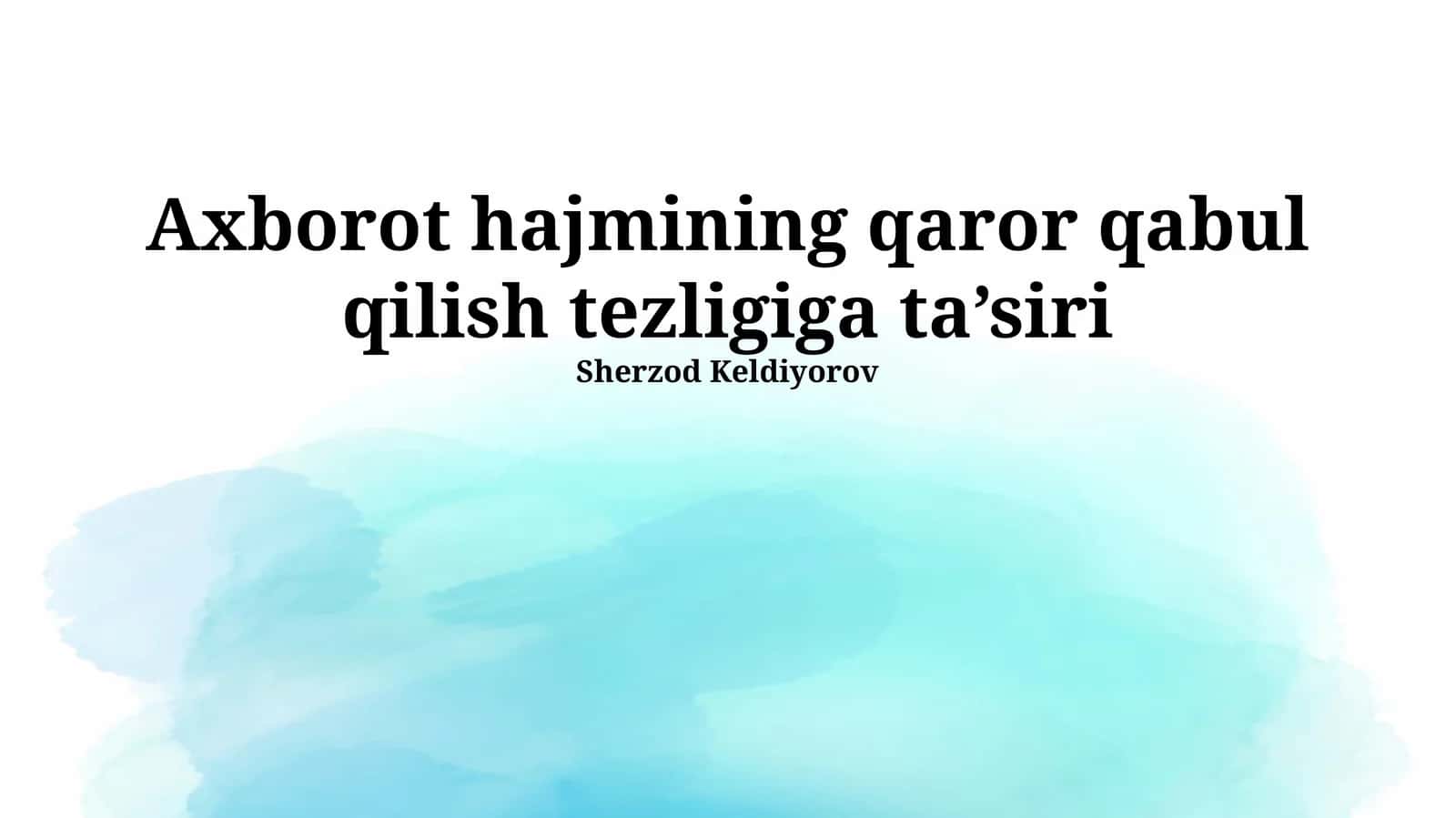 Axborot hajmining qaror qabul qilish tezligiga ta’siri