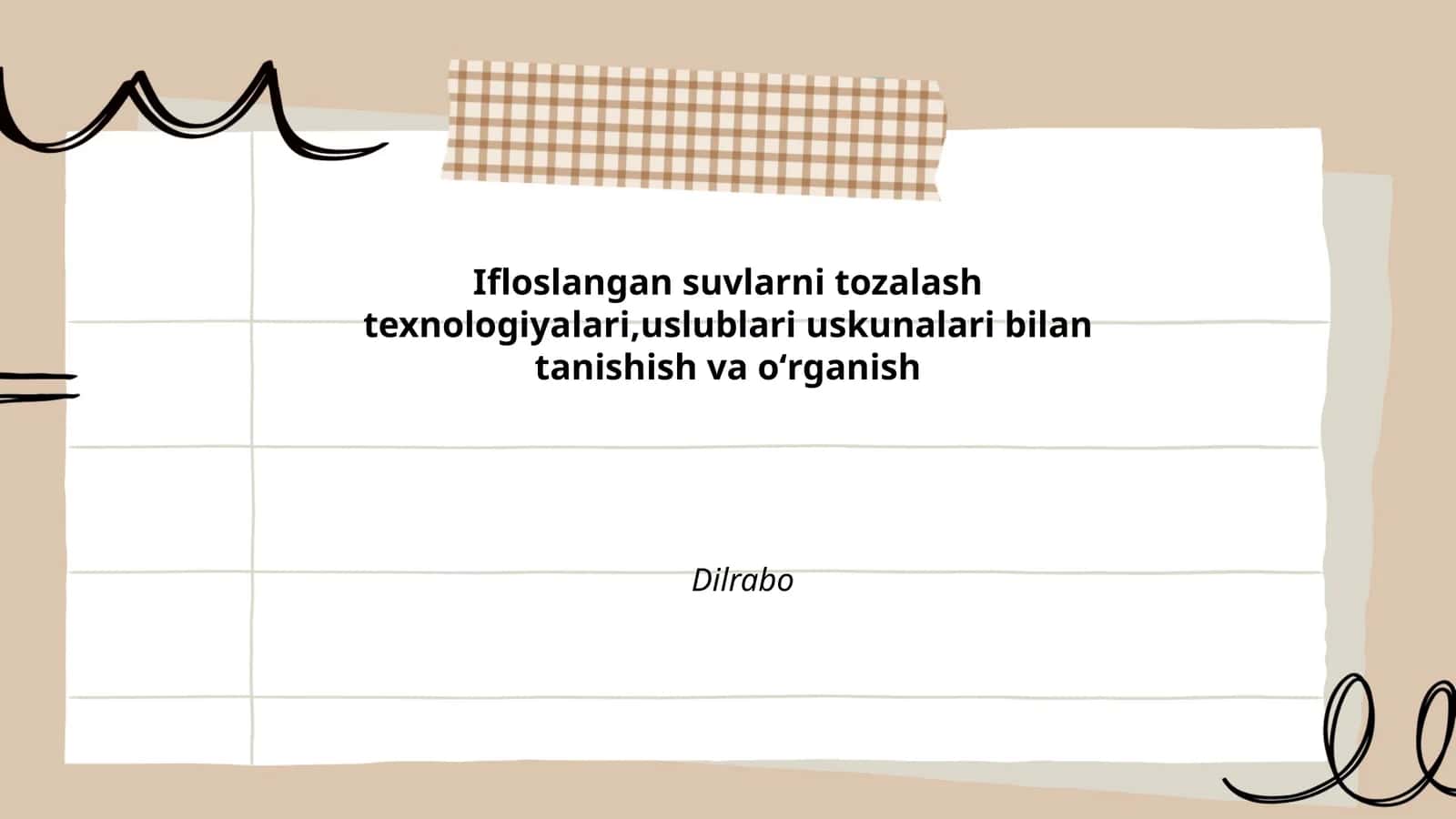 Ifloslangan suvlarni tozalash texnologiyalari,uslublari uskunalari bilan tanishish va oʻrganish