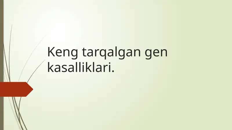 Keng tarqalgan gen kasalliklari.