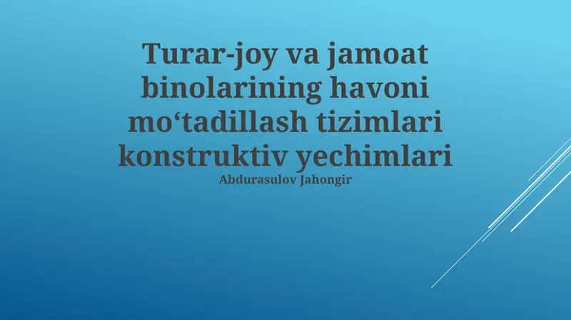 Turar-joy va jamoat binolarining havoni mo‘tadillash tizimlari konstruktiv yechimlari
