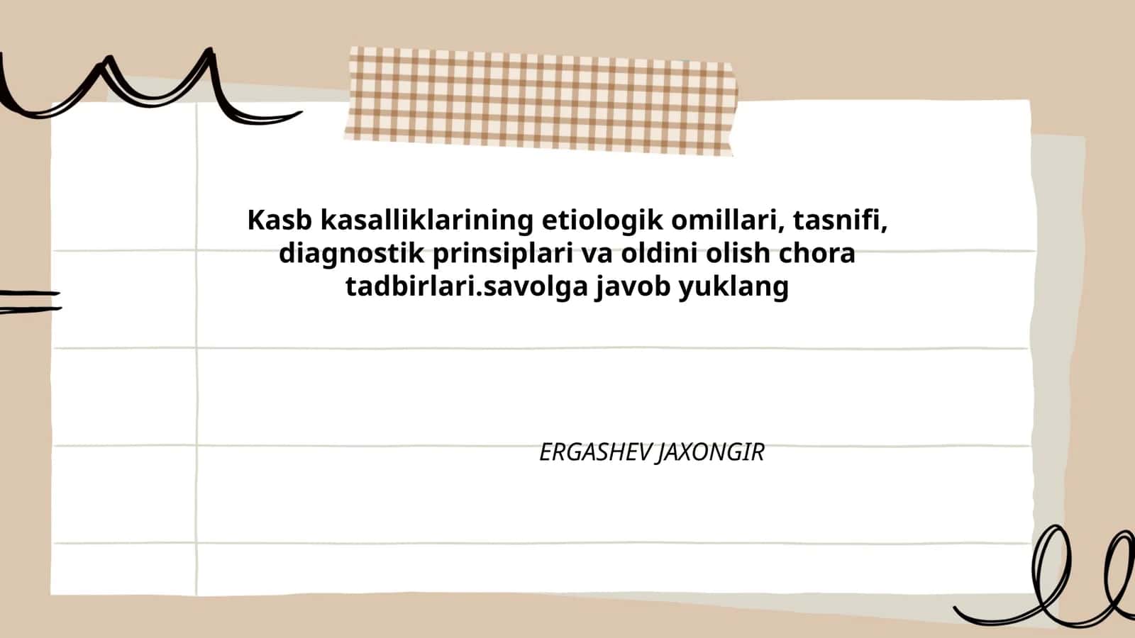 Kasb kasalliklarining etiologik omillari, tasnifi, diagnostik prinsiplari va oldini olish chora tadbirlari