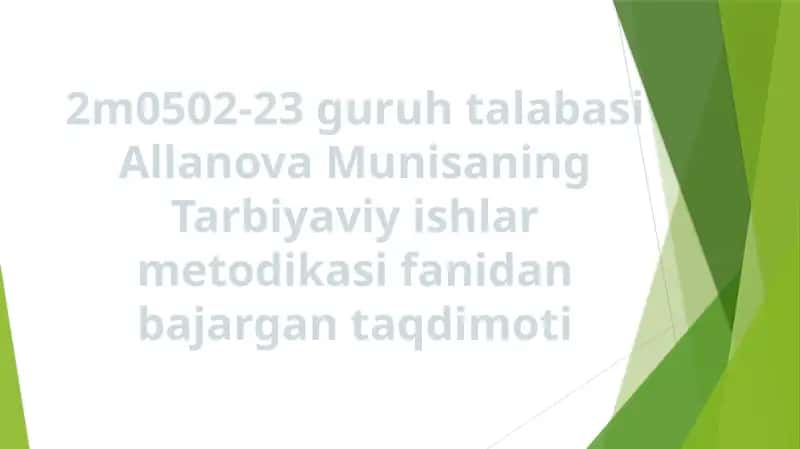 Allanova Munisa Tarbiyaviy Ishlar Metodikasi