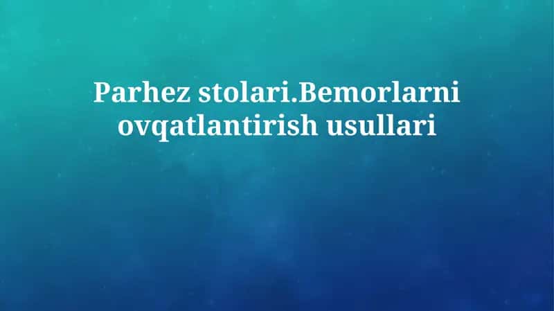 Bemorlarni ovqatlantirish usullari