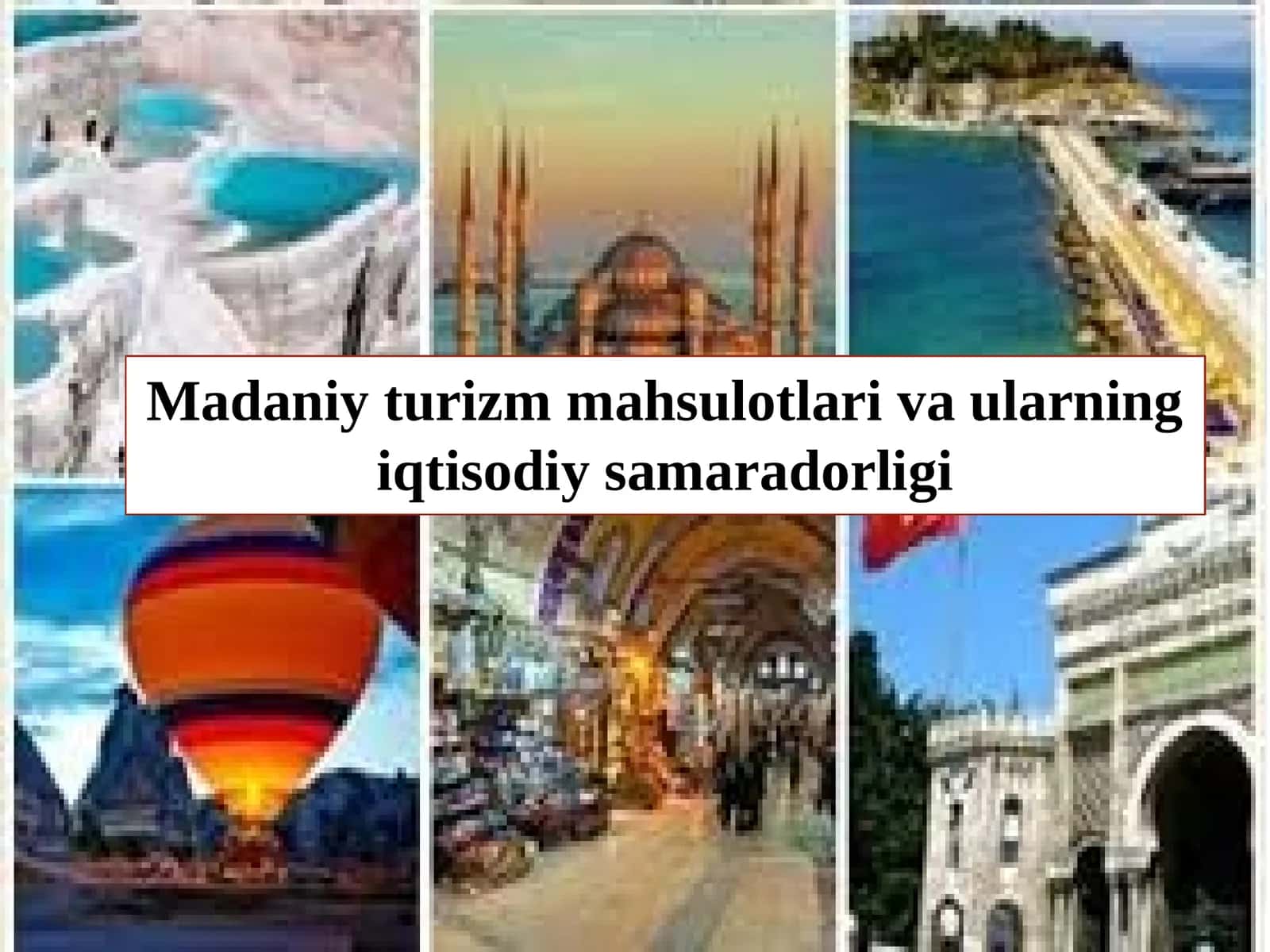 Madaniy turizm mahsulotlari va ularning iqtisodiy samaradorligi