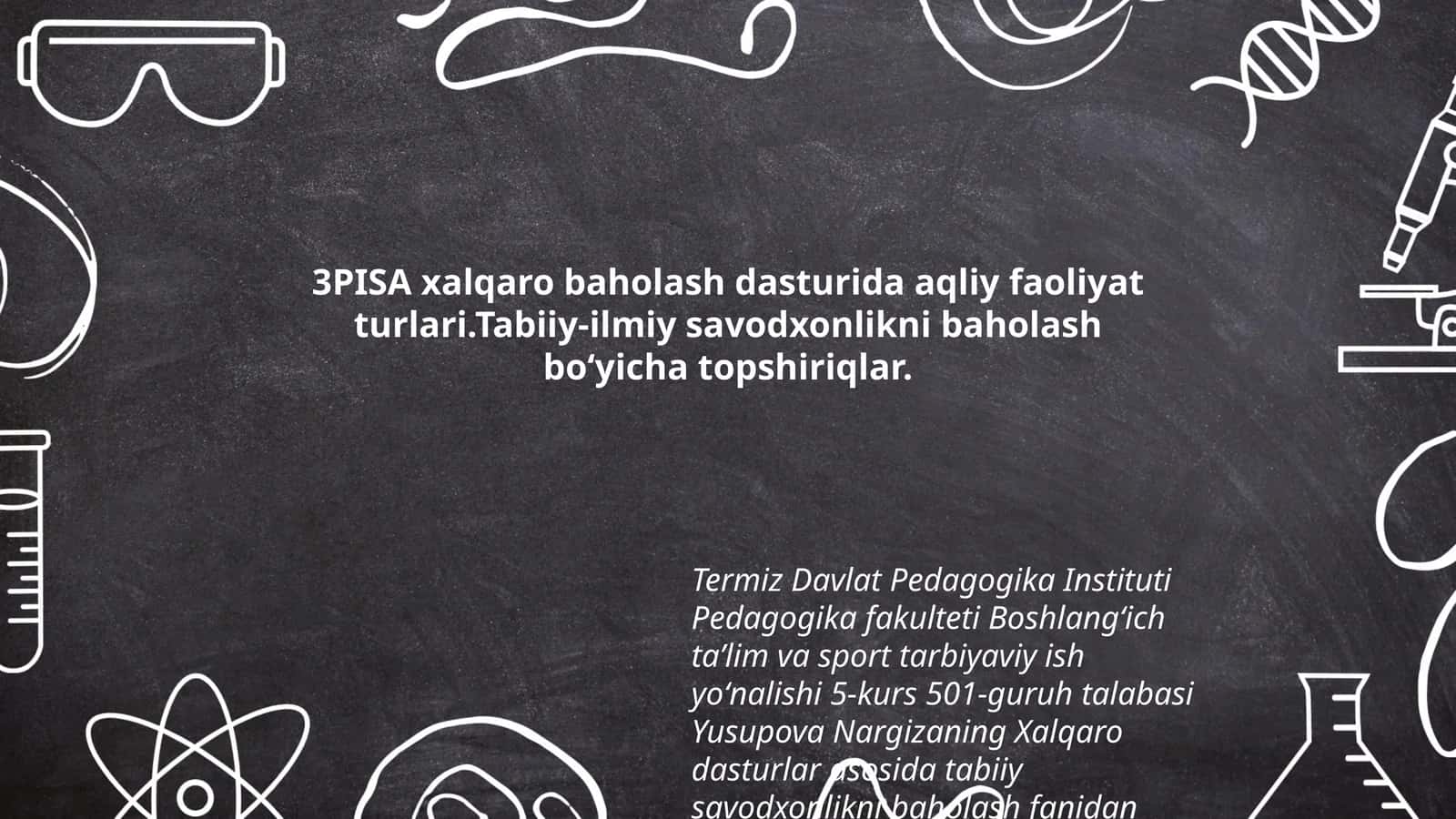 Xalqaro Dasturlar Asosida Tabiiy Savodxonlikni Baholash Fanidan Tayyorlagan Taqdimot