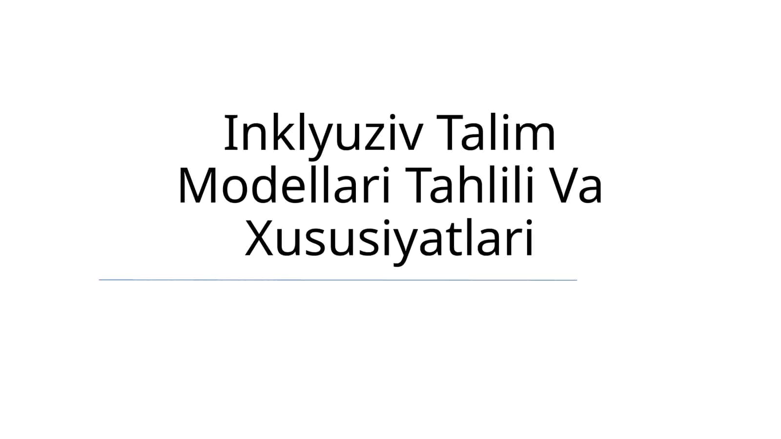 Inklyuziv Talim Modellari Tahlili Va Xususiyatlari