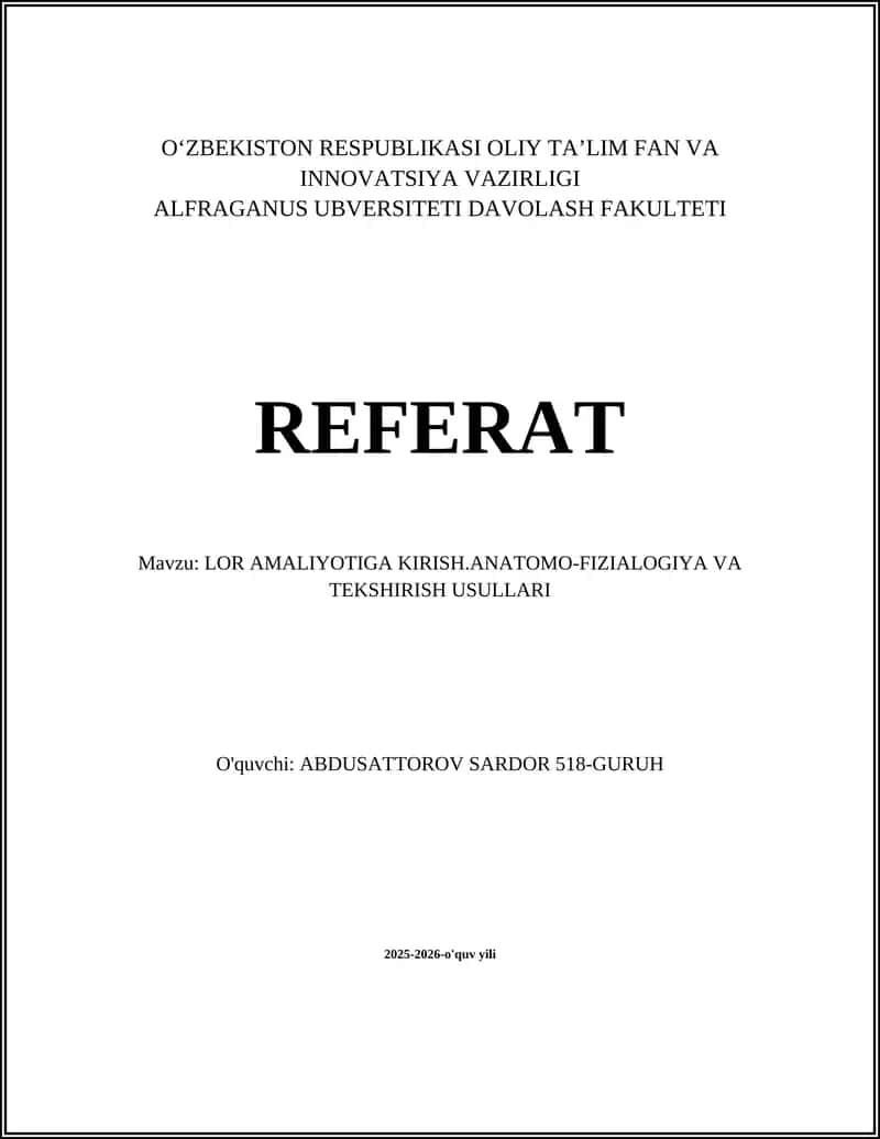 LOR AMALIYOTIGA KIRISH.ANATOMO-FIZIALOGIYA VA TEKSHIRISH USULLARI