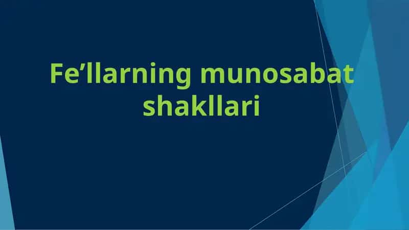 Fe’llarning munosabat shakllari