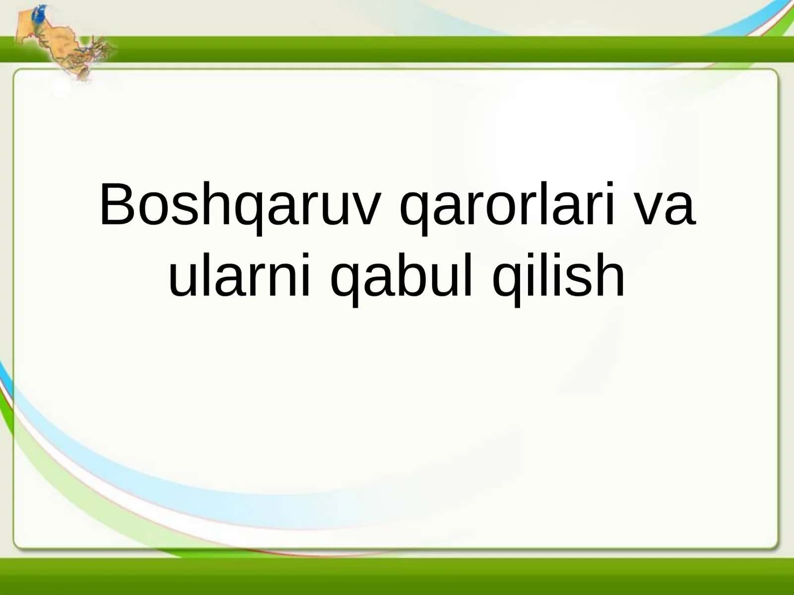 Boshqaruv qarorlari va ularni qabul qilish