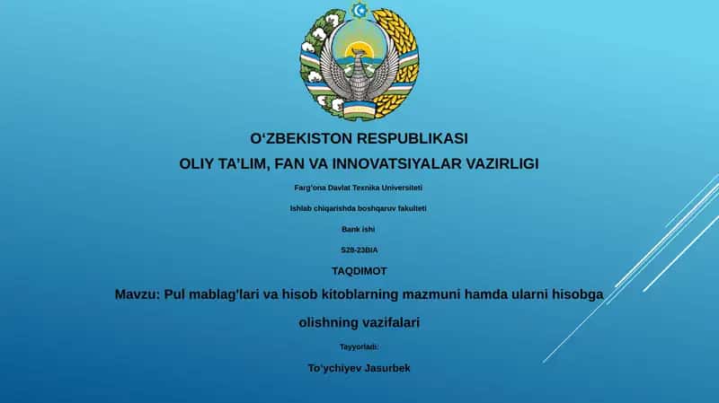 Pul mablag'lari va hisob kitoblarning mazmuni hamda ularni hisobga olishning vazifalari
