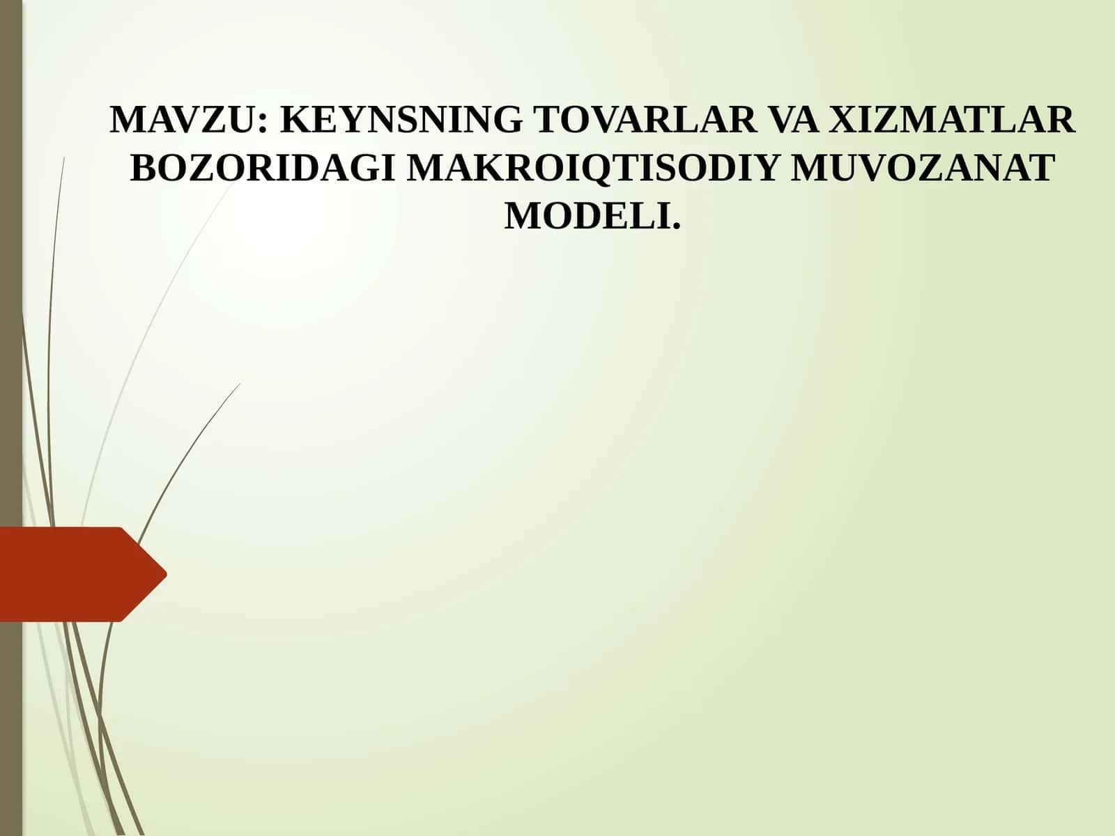 KEYNSNING TOVARLAR VA XIZMATLAR BOZORIDAGI MAKROIQTISODIY MUVOZANAT MODELI