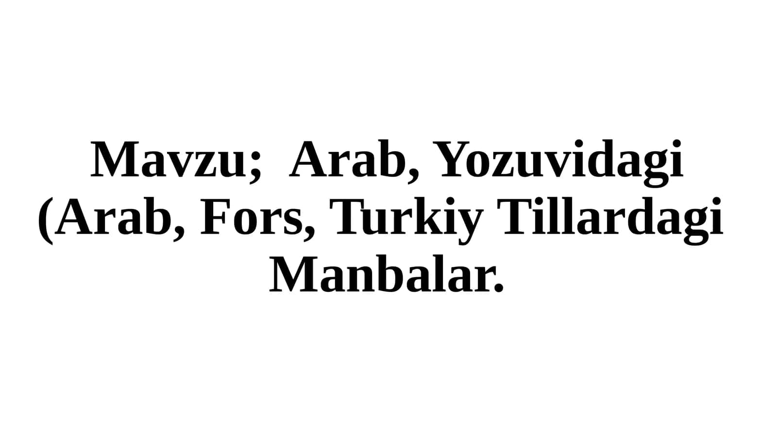 Arab, Yozuvidagi Manbalar
