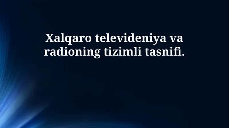 Xalqaro televideniya va radioning tizimli tasnifi