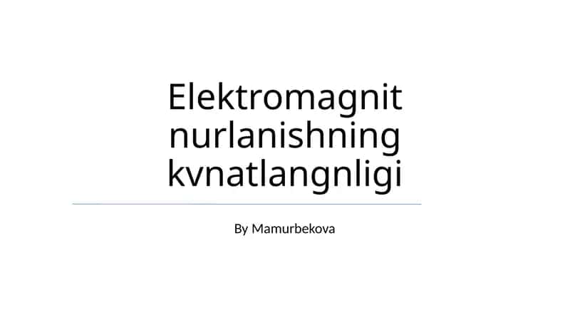 Elektromagnit nurlanishning kvnatlangnligi