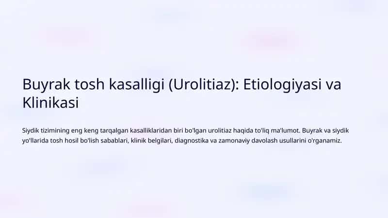 Buyrak tosh kasalligi (Urolitiaz): Etiologiyasi va Klinikasi