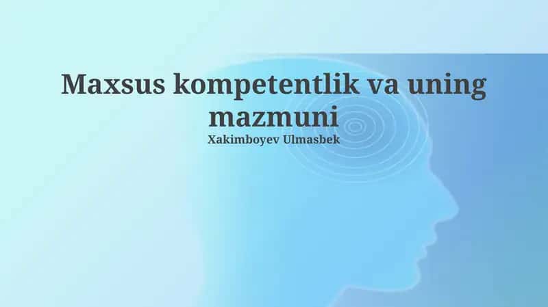 Maxsus kompetentlik va uning mazmuni