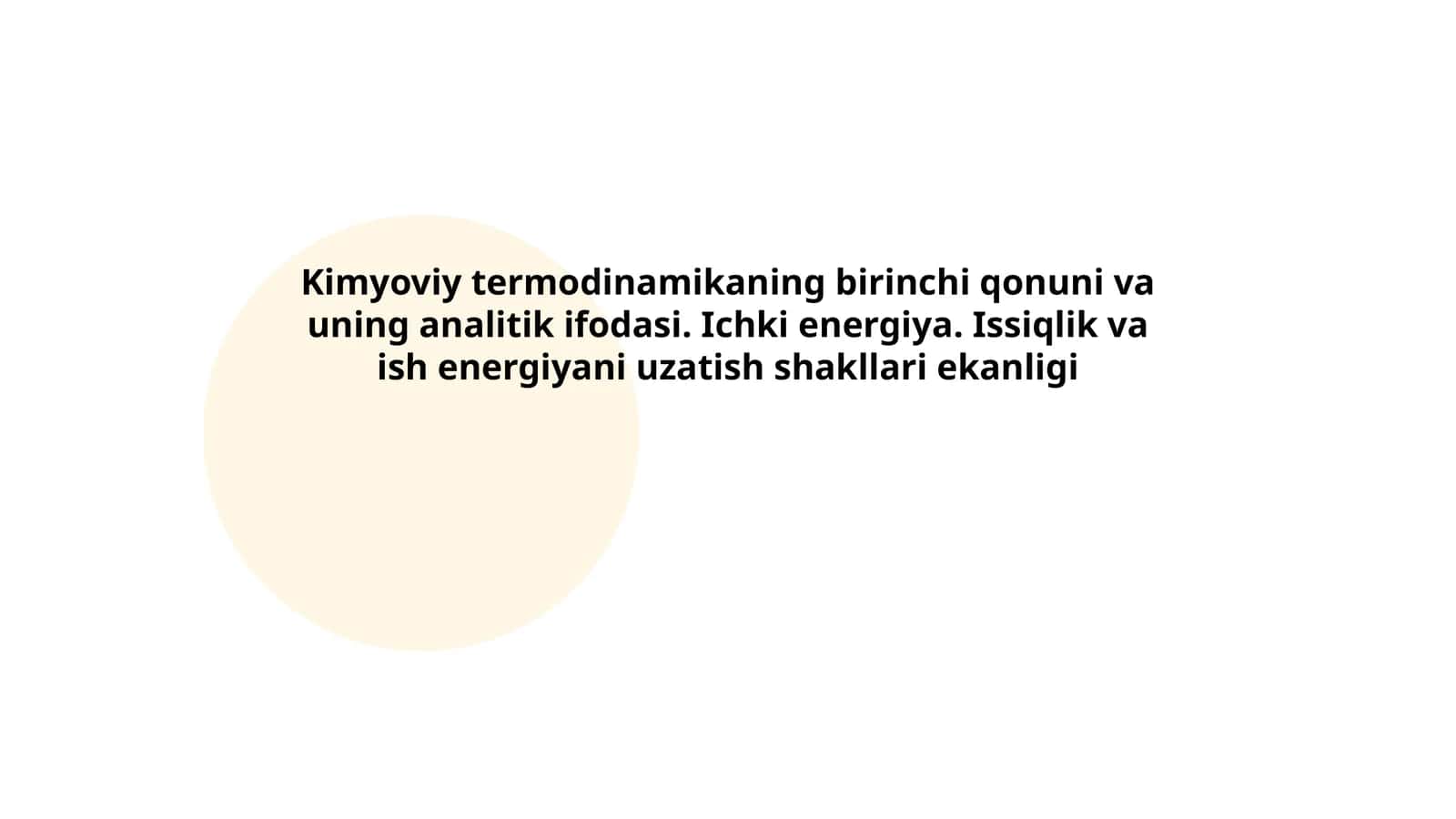 Kimyoviy termodinamikaning birinchi qonuni va uning analitik ifodasi. Ichki energiya. Issiqlik va ish energiyani uzatish shakllari ekanligi