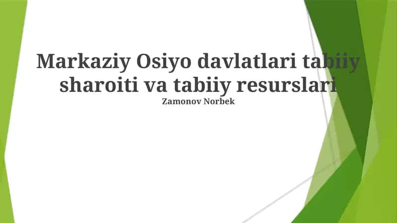 Markaziy Osiyo davlatlari tabiiy sharoiti va tabiiy resurslari