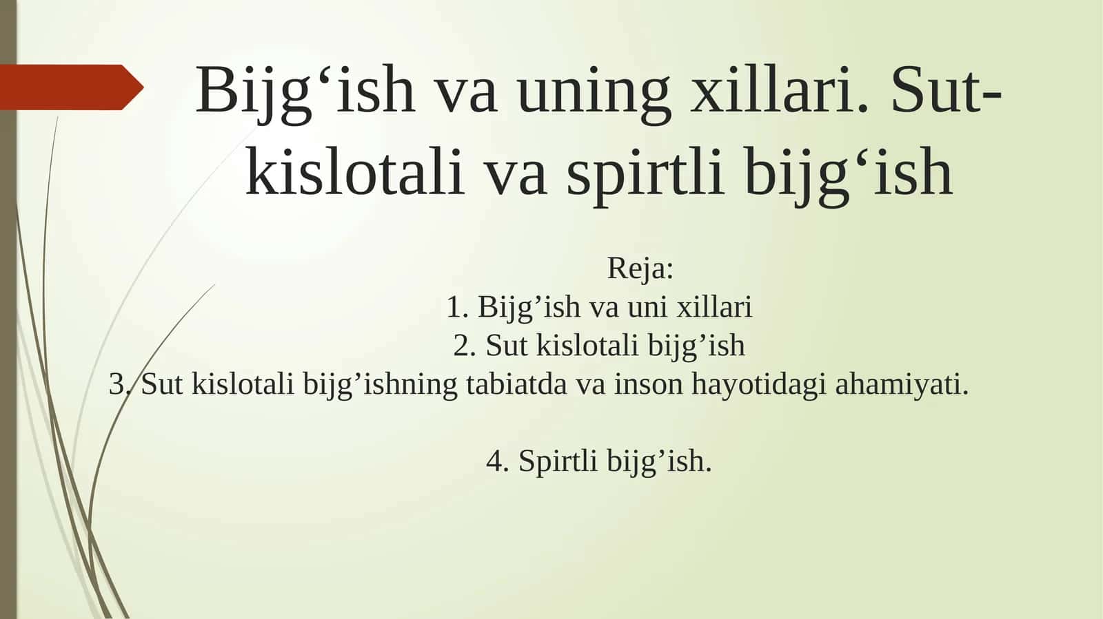 Bijg‘ish va uning xillari. Sut-kislotali spirtli bijg‘ish