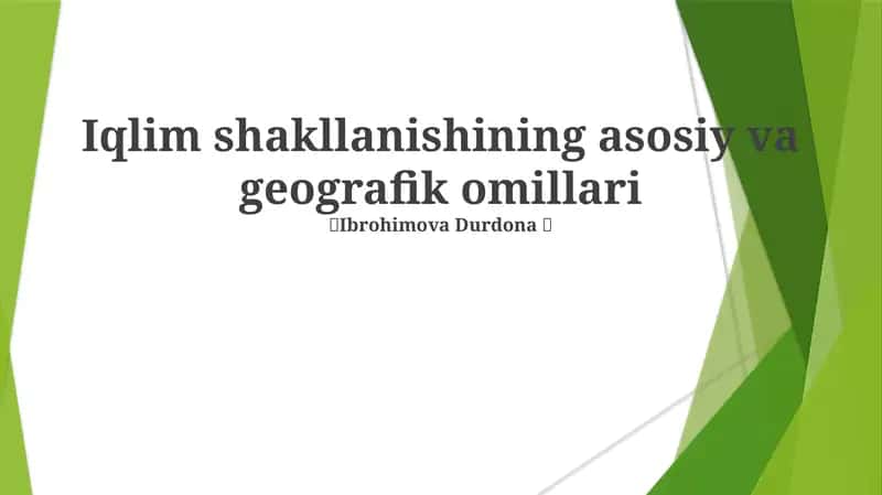 Iqlim shakllanishining asosiy va geografik omillari