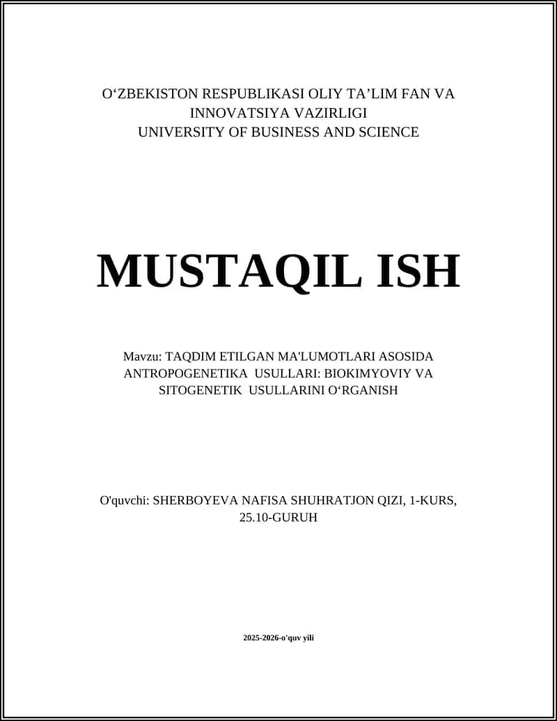 TAQDIM ETILGAN MA'LUMOTLARI ASOSIDA ANTROPOGENETIKA USULLARI: BIOKIMYOVIY VA SITOGENETIK USULLARINI OʻRGANISH