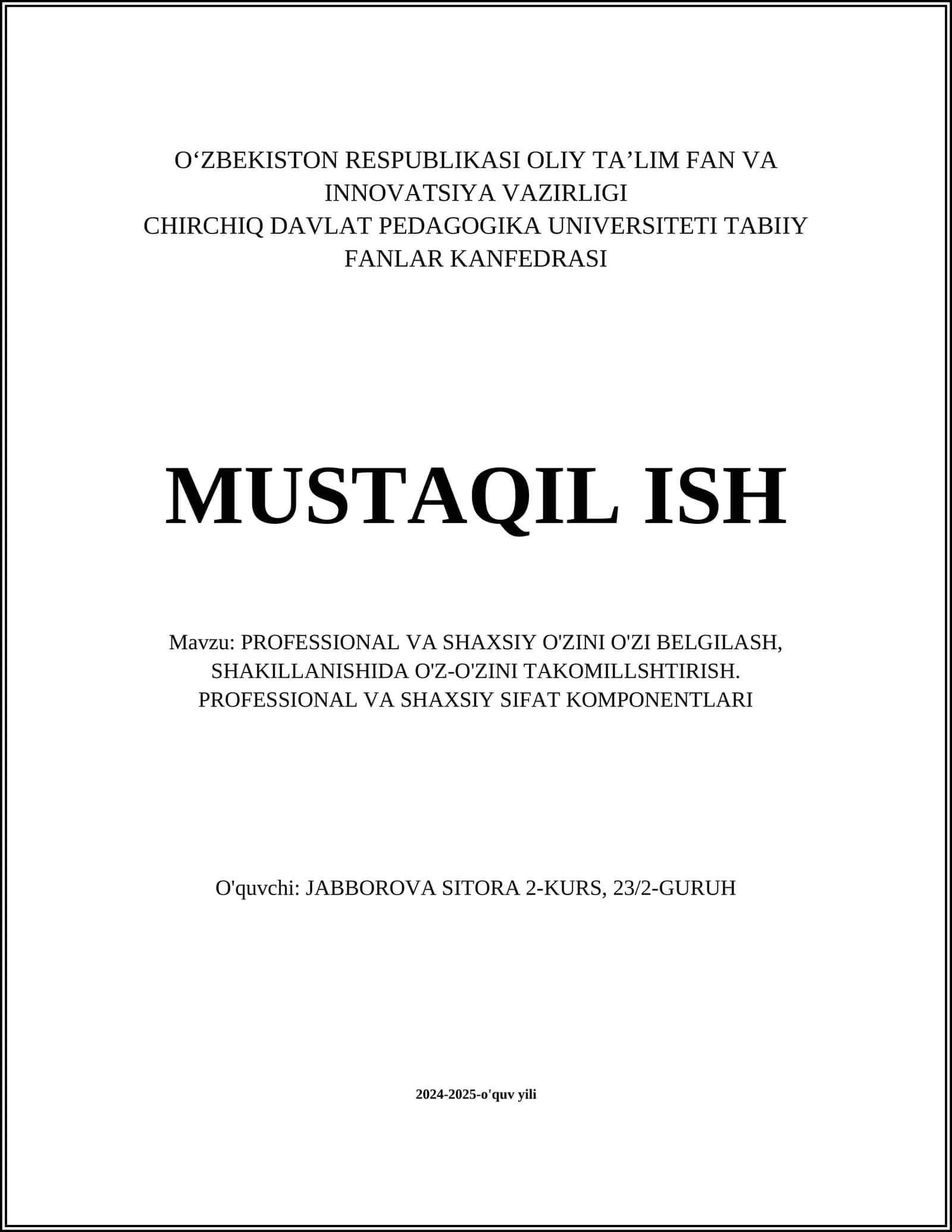 PROFESSIONAL VA SHAXSIY O'ZINI O'ZI BELGILASH, SHAKILLANISHIDA O'Z-O'ZINI TAKOMILLSHTIRISH. PROFESSIONAL VA SHAXSIY SIFAT KOMPONENTLARI