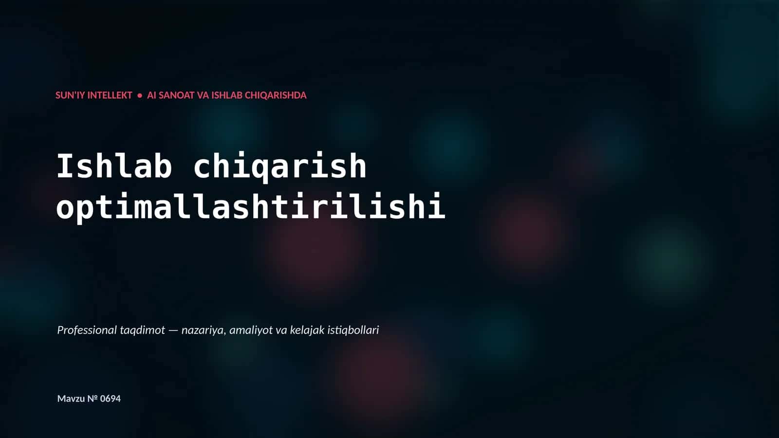SUN'IY INTELLEKT • AI SANOAT VA ISHLAB CHIQARISHDA