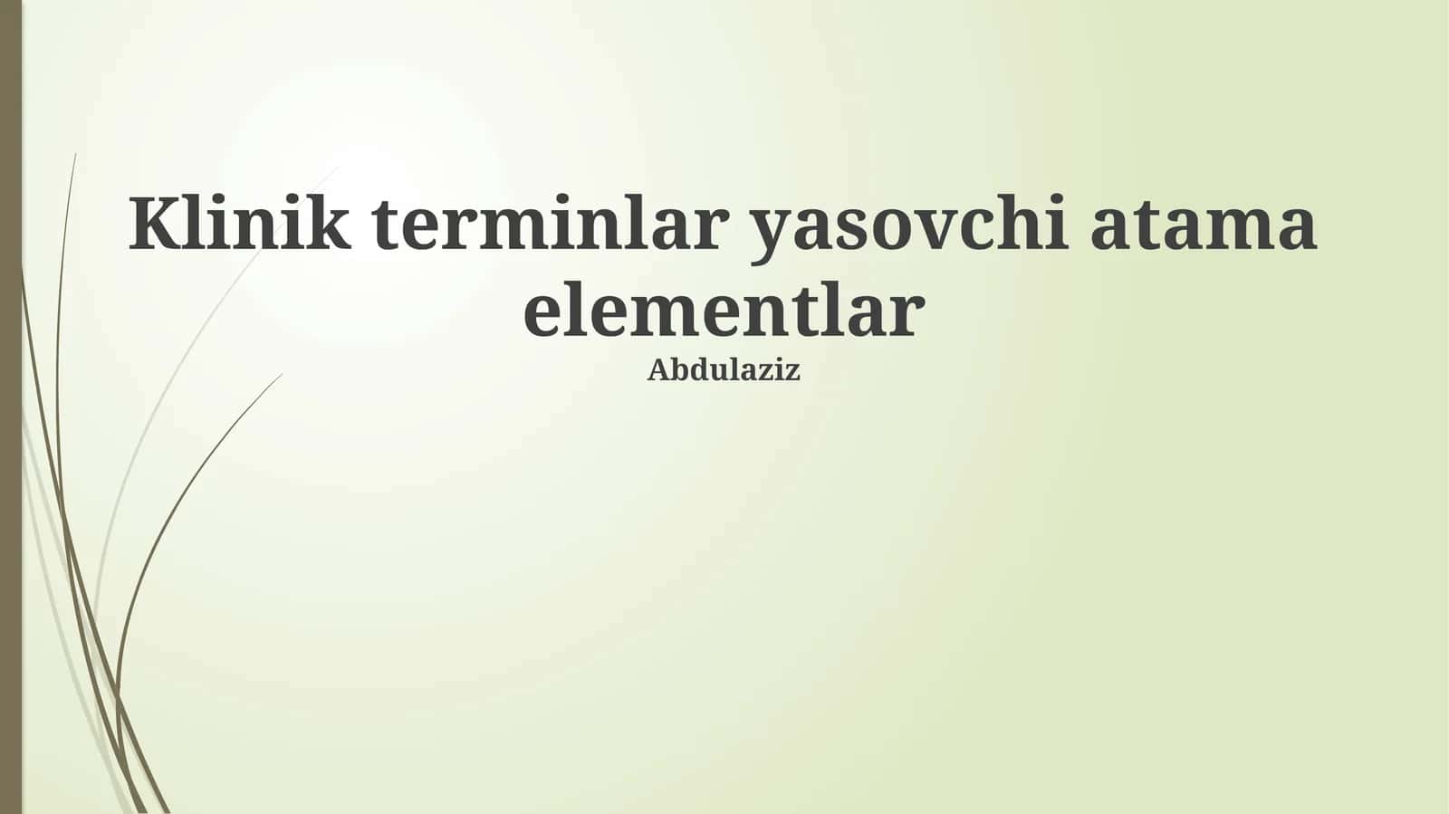 Klinik terminlar yasovchi atama elementlar