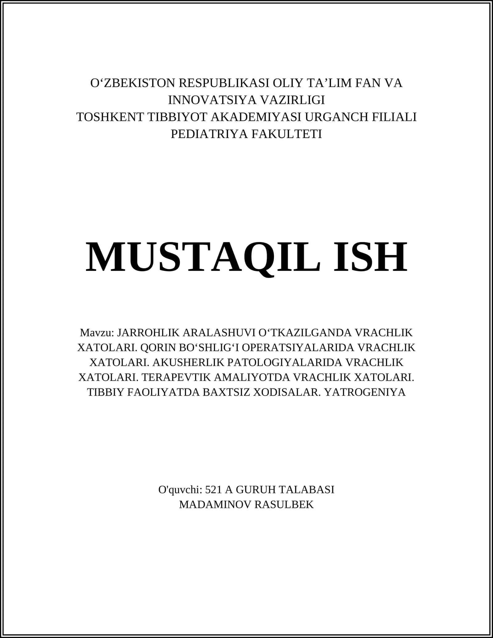 JARROHLIK ARALASHUVI OʻTKAZILGANDA VRACHLIK XATOLARI. QORIN BOʻSHLIGʻI OPERATSIYALARIDA VRACHLIK XATOLARI. AKUSHERLIK PATOLOGIYALARIDA VRACHLIK XATOLARI. TERAPEVTIK AMALIYOTDA VRACHLIK XATOLARI. TIBBIY FAOLIYATDA BAXTSIZ XODISALAR. YATROGENIYA