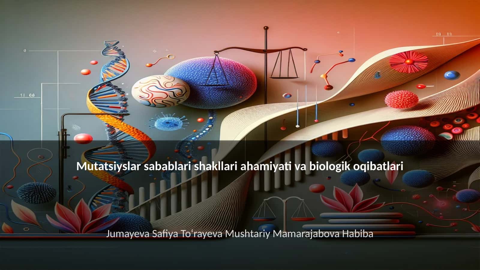 Mutatsiyslar sabablari shakllari ahamiyati va biologik oqibatlari