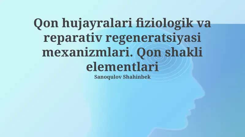 Qon hujayralari fiziologik va reparativ regeneratsiyasi mexanizmlari