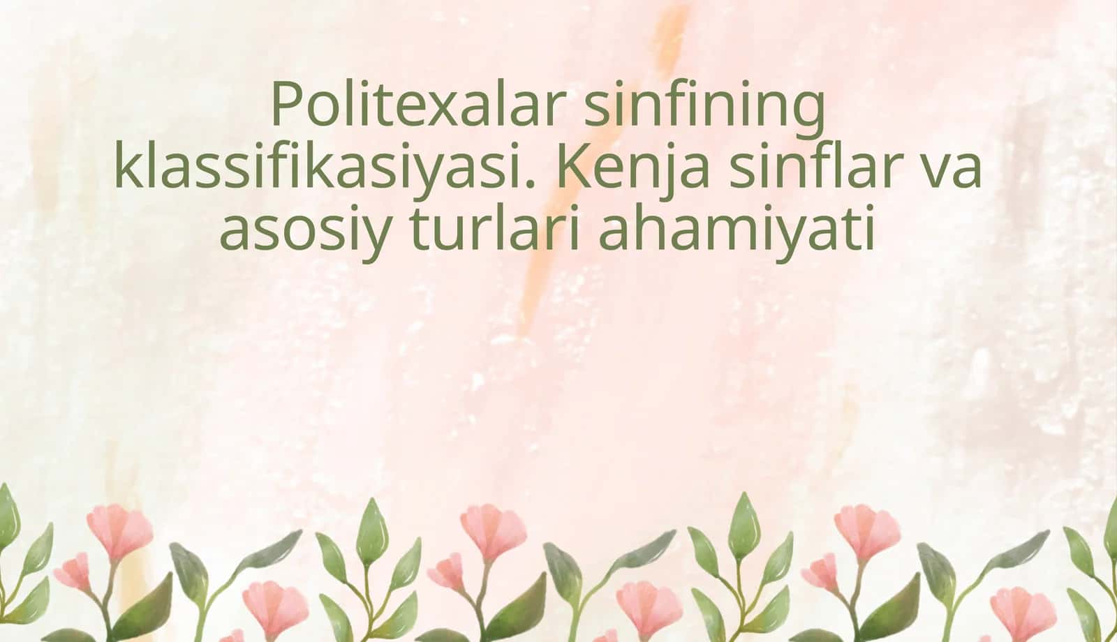 Politexalar Sinfining Klassifikasiyasi