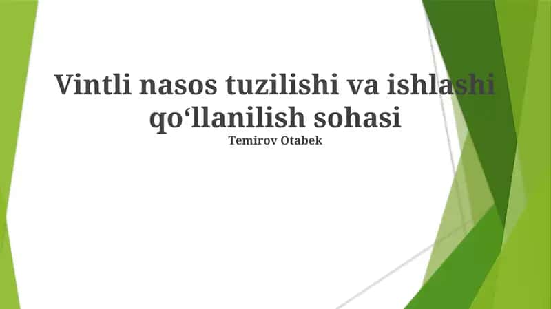 Vintli nasos tuzilishi va ishlashi qoʻllanilish sohasi