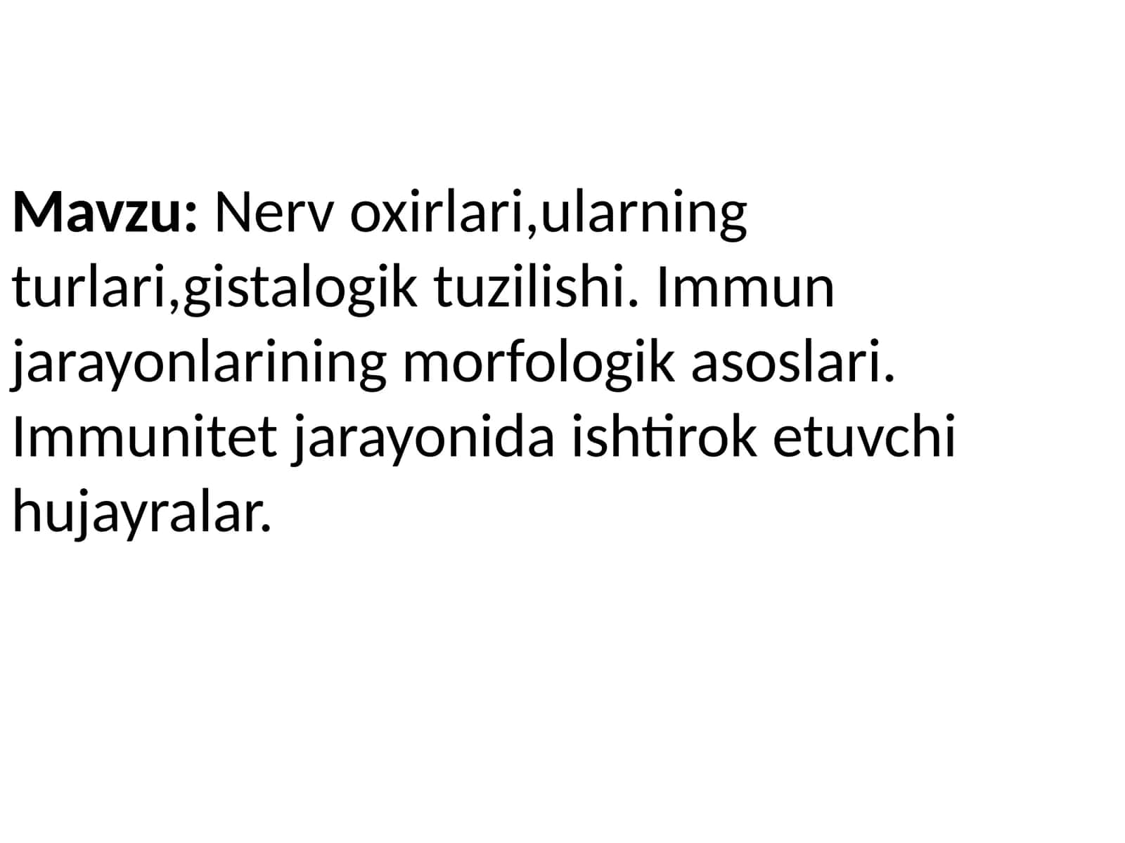 Nerv oxirlari, ularning turlari, gistalogik tuzilishi.Immunjarayonlariningmorfologikasoslari.