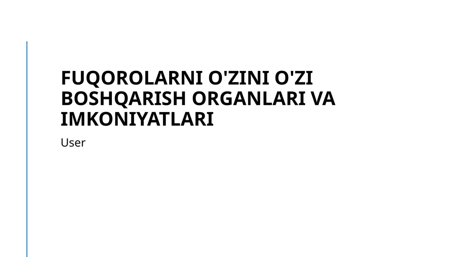 Fuqorolarni o'zini o'zi boshqarish organlari va imkoniyatlari