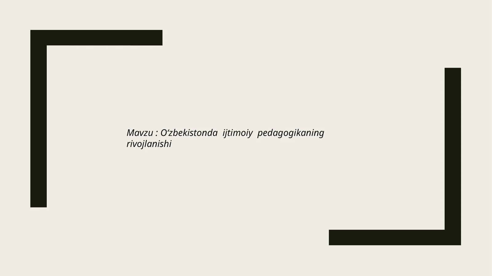O‘zbekistonda ijtimoiy pedagogikaning rivojlanishi