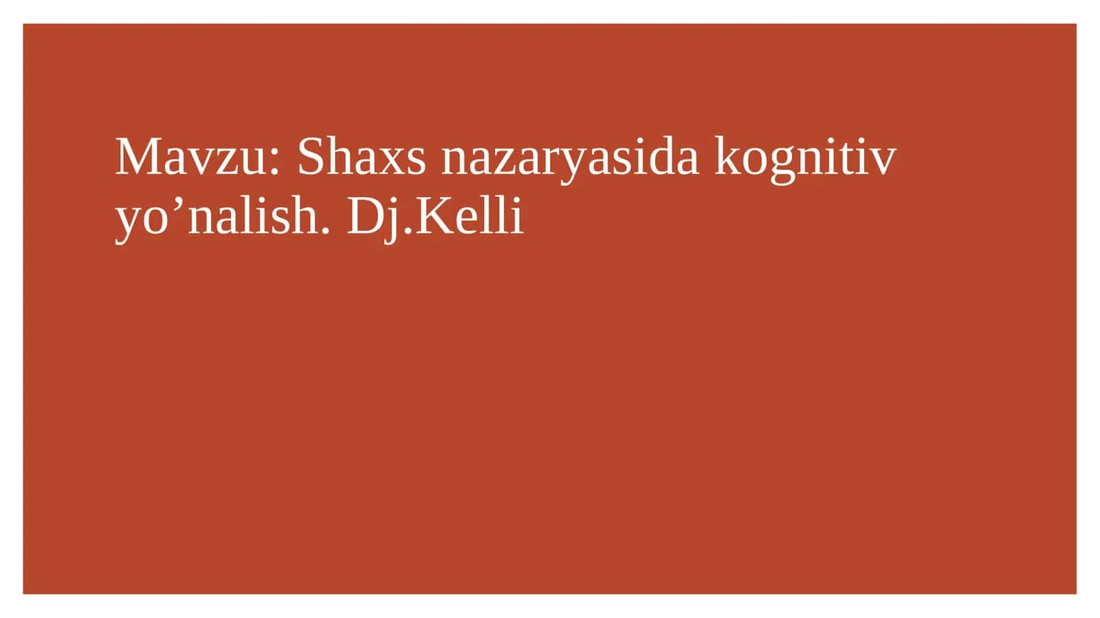 Shaxs nazaryasida kognitiv yo’nalish. Dj.Kelli
