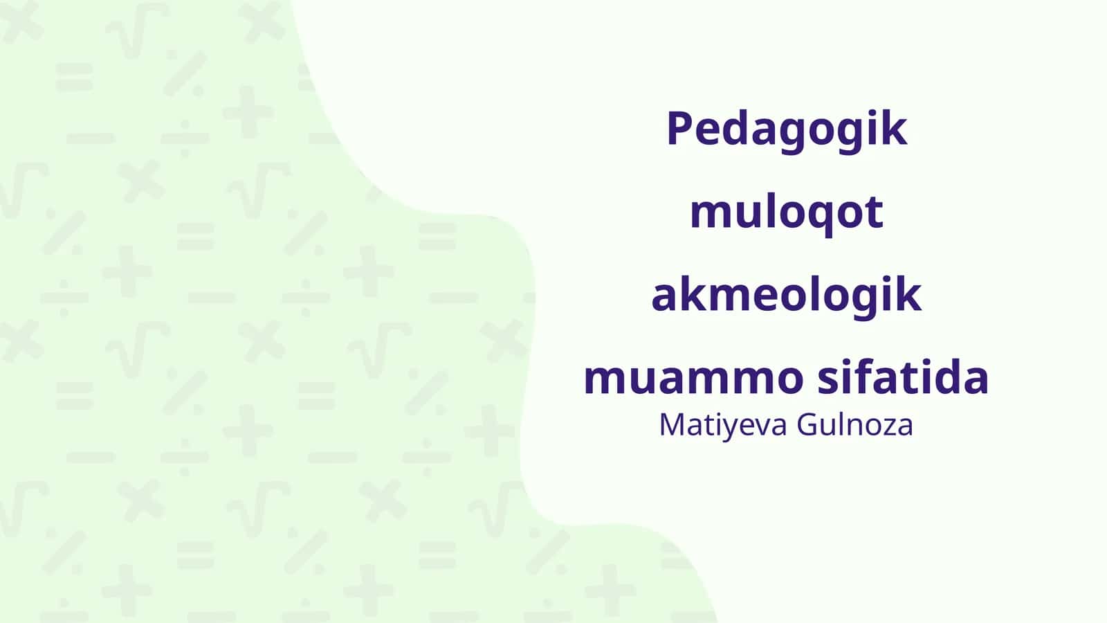 Pedagogik muloqot akmeologik muammo sifatida