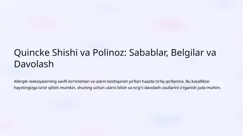 Quincke Shishi va Polinoz: Sabablar, Belgilar va Davolash