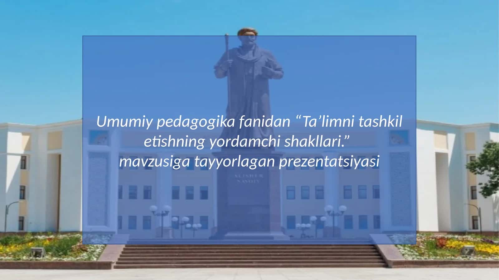 Ta'limni tashkil etishning yordamchi shakllari