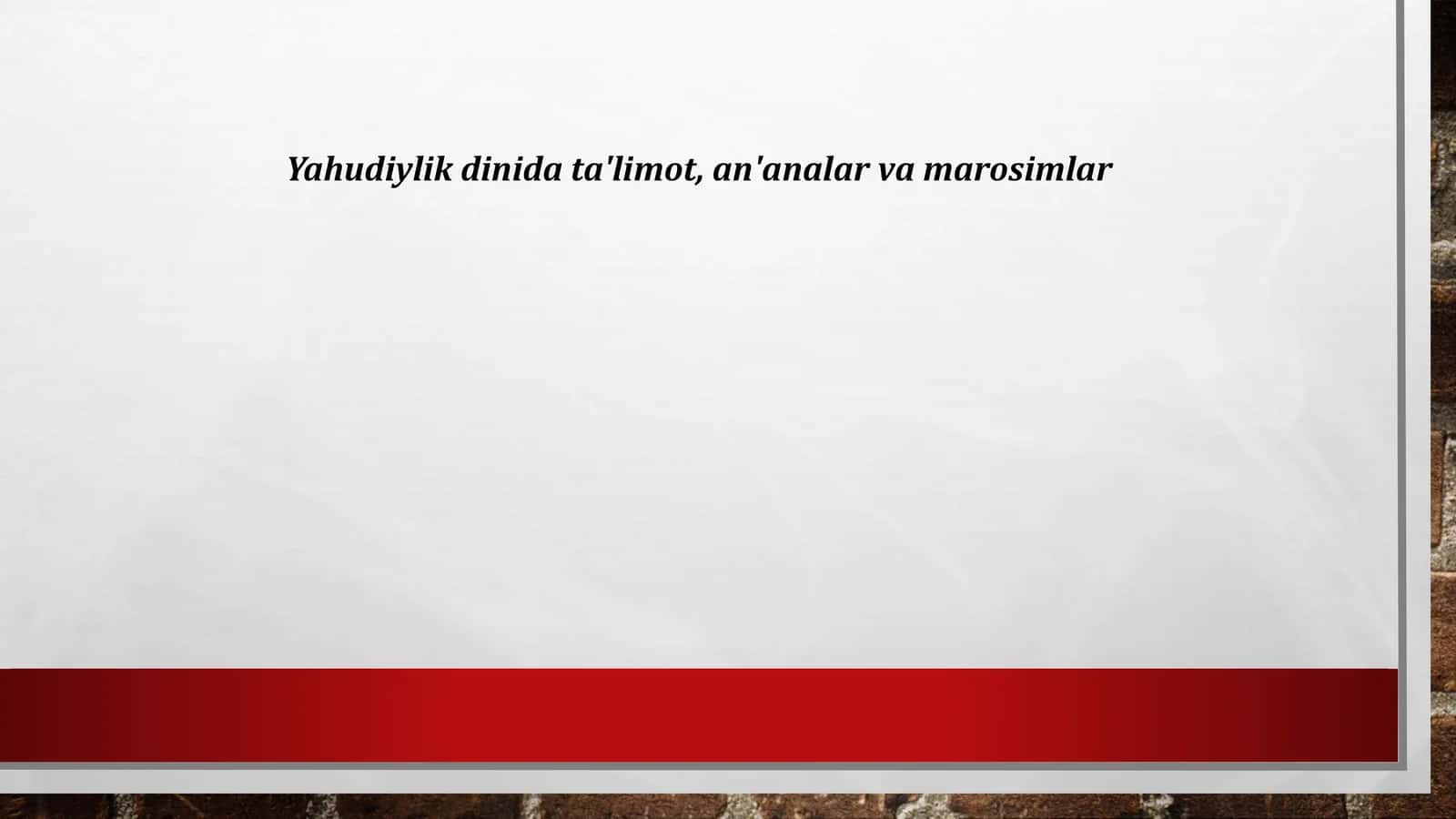 Yahudiylik dinida ta'limot, an'analar va marosimlar