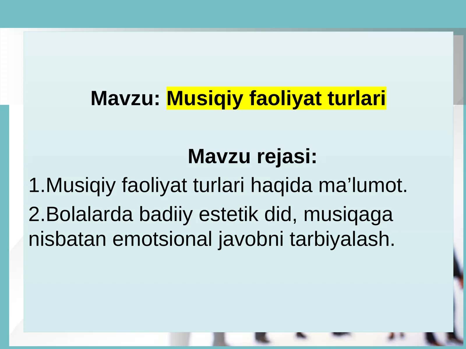 Musiqiy faoliyat  turlari