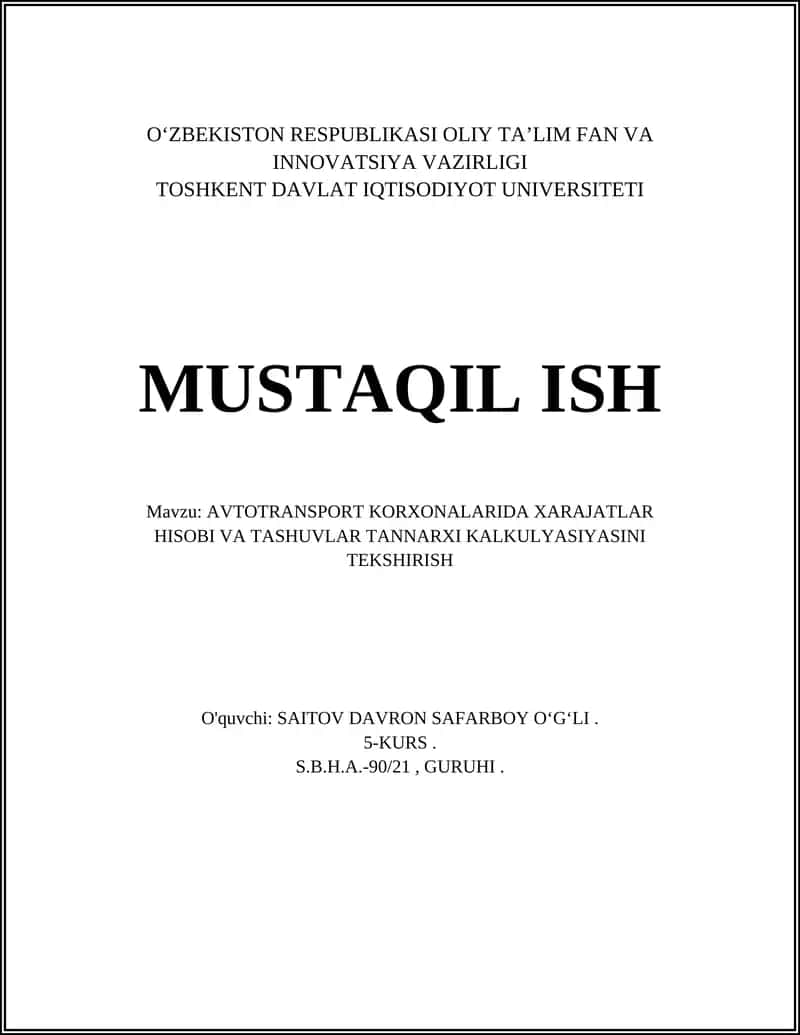 AVTOTRANSPORT KORXONALARIDA XARAJATLAR HISOBI VA TASHUVLAR TANNARXI KALKULYASIYASINI TEKSHIRISH