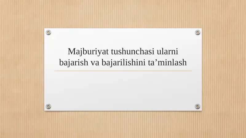 Majburiyat tushunchasi ularni bajarish va bajarilishini taʼminlash
