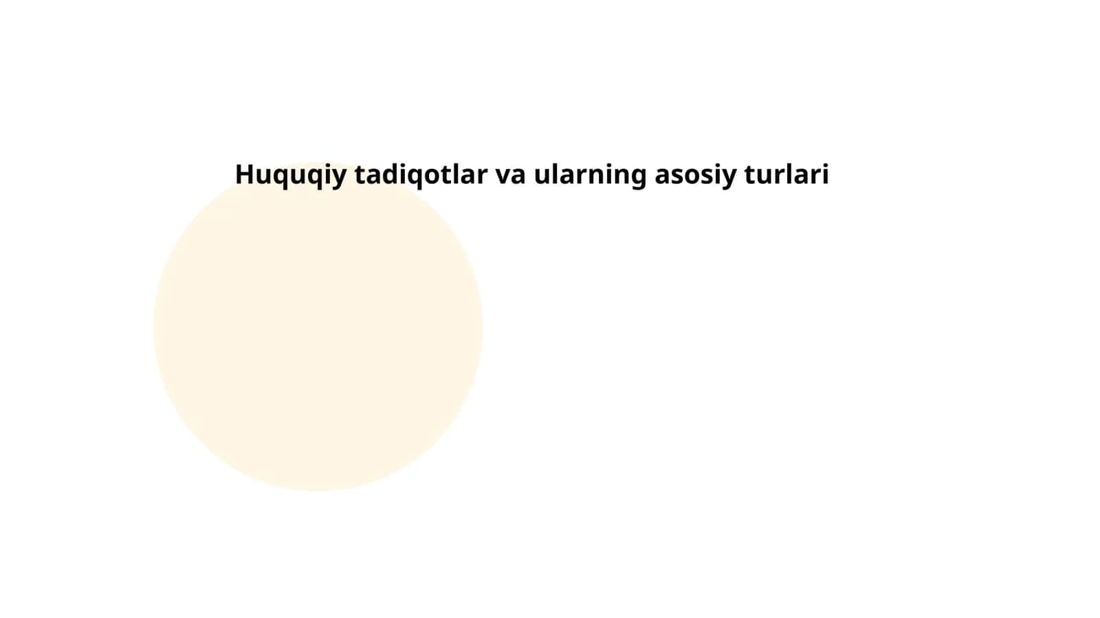 Huquqiy tadiqotlar va ularning asosiy turlari slayd